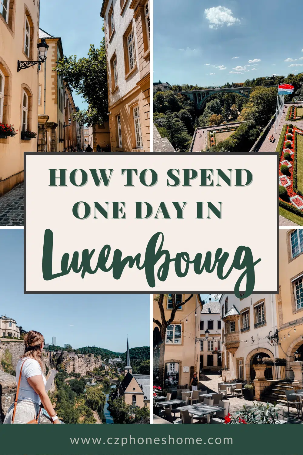 A collage of photos showing the beauty of what you can do in Luxembourg for just one day including the beautiful view points and tiny streets